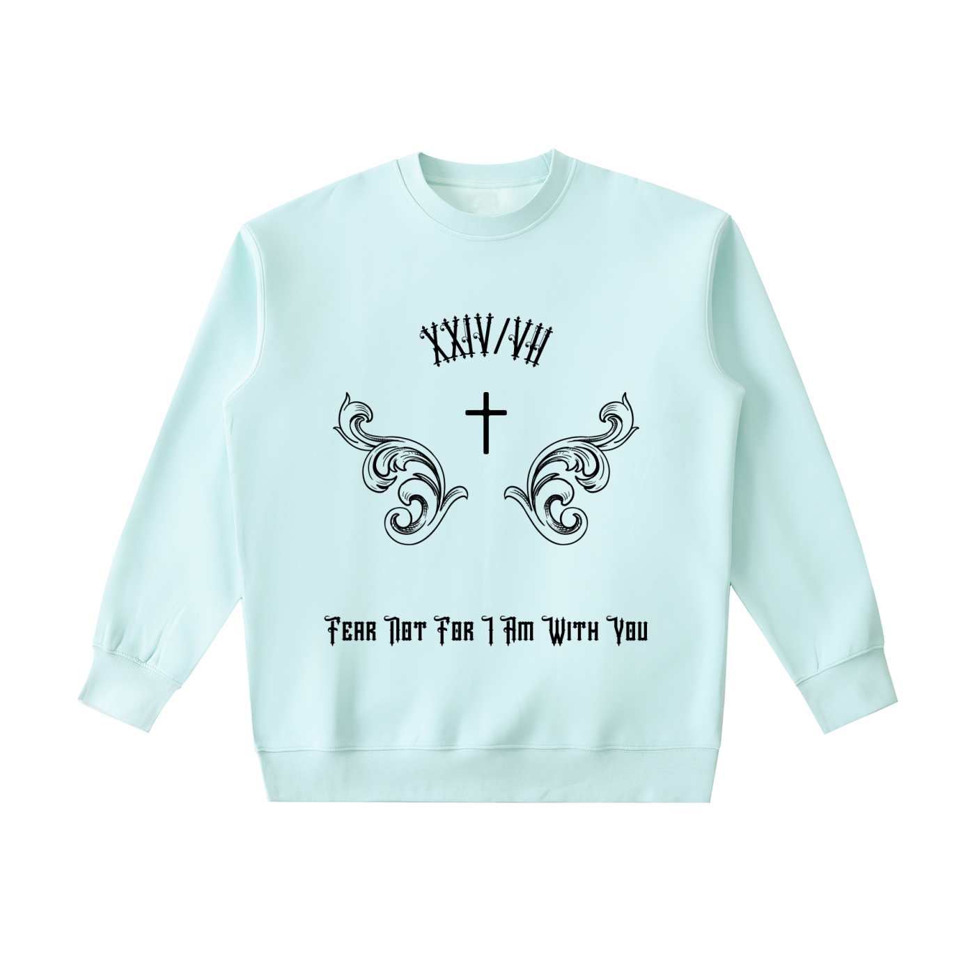 fear not,sweatshirt,unisex