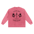 Love All Fear None,Unisex,Long Sleeve Shirt