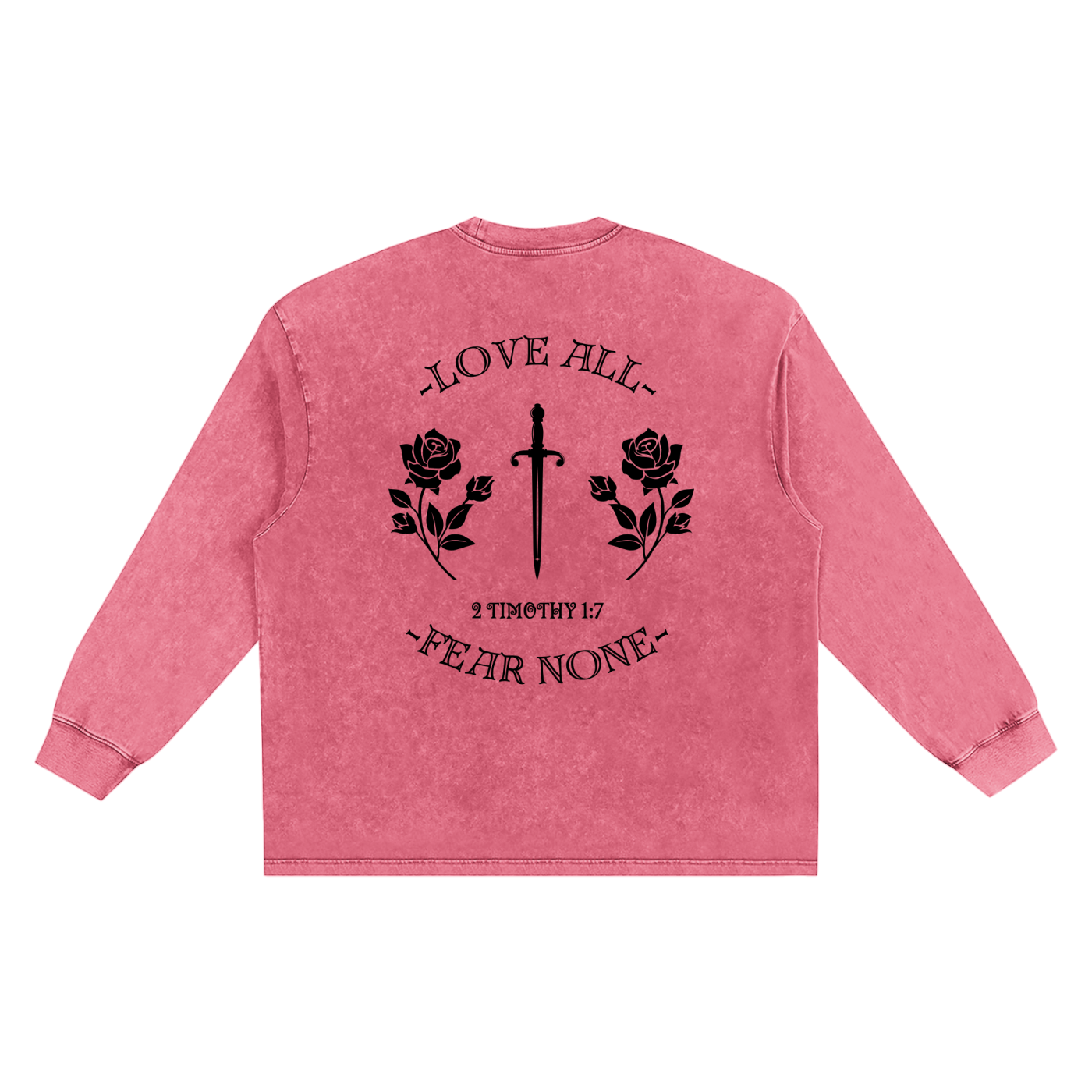Love All Fear None,Unisex,Long Sleeve Shirt