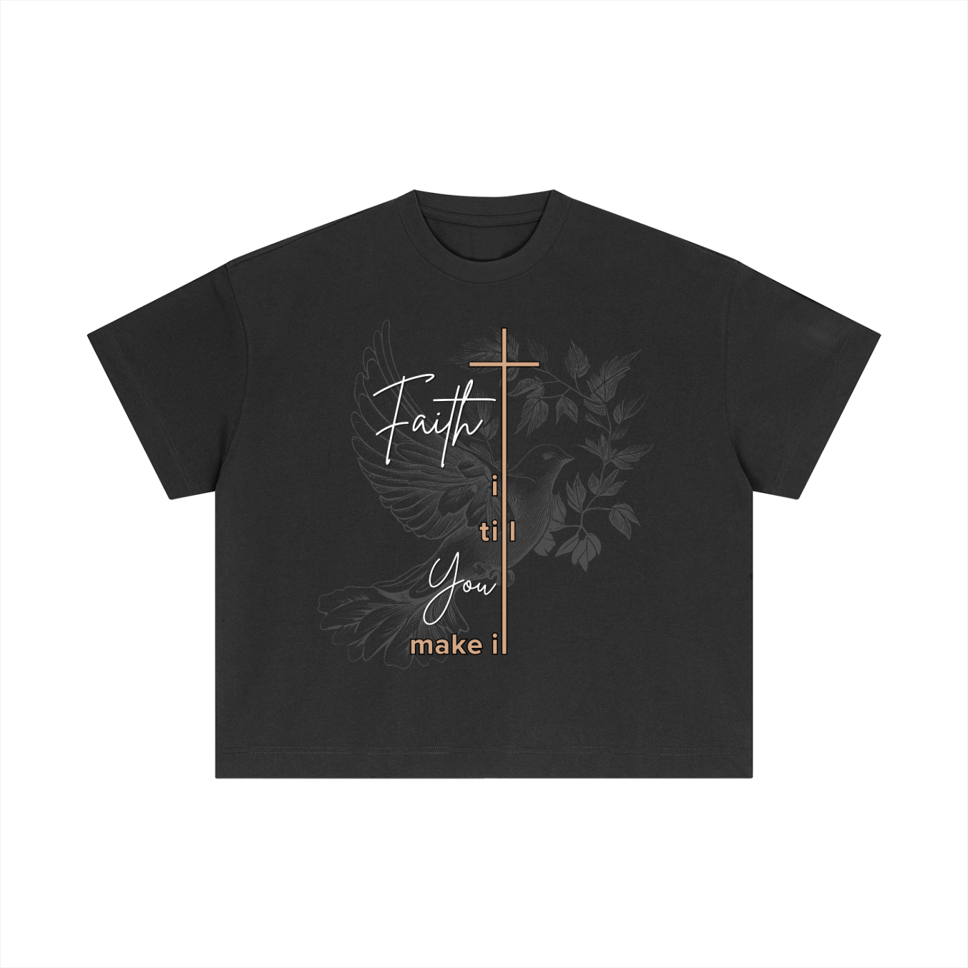 Faith It Till You Make It,unisex,Shirt
