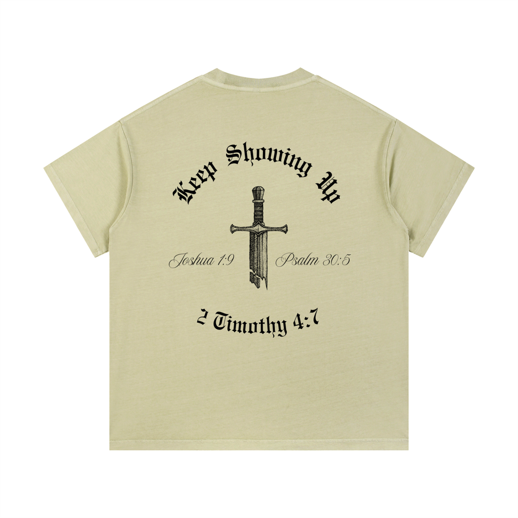 Keep Showing Up,Unisex,Shirt