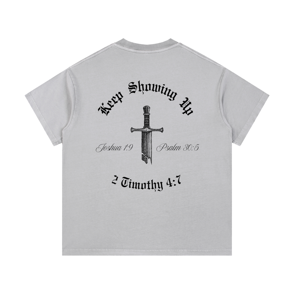 Keep Showing Up,Unisex,Shirt