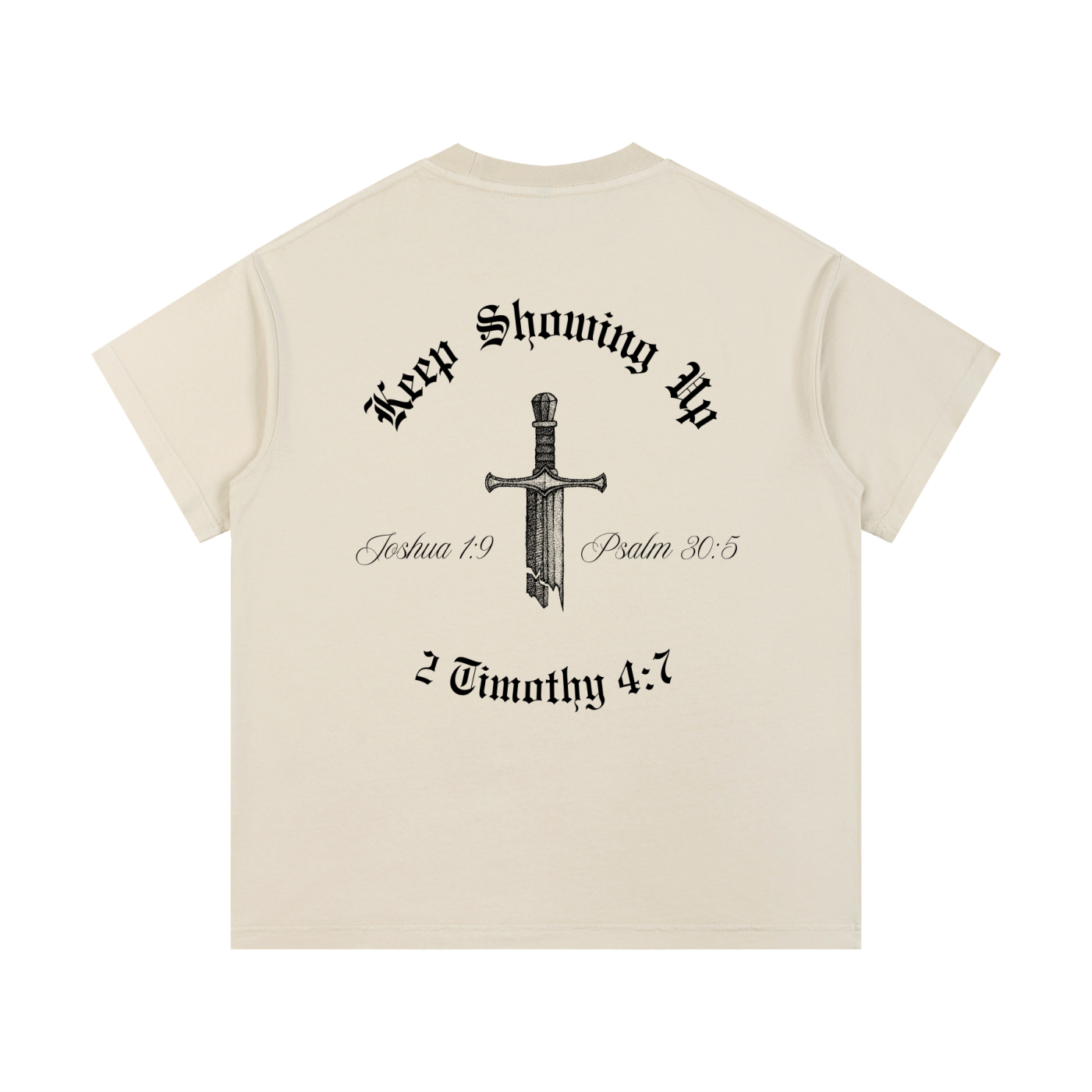 Keep Showing Up,Unisex,Shirt