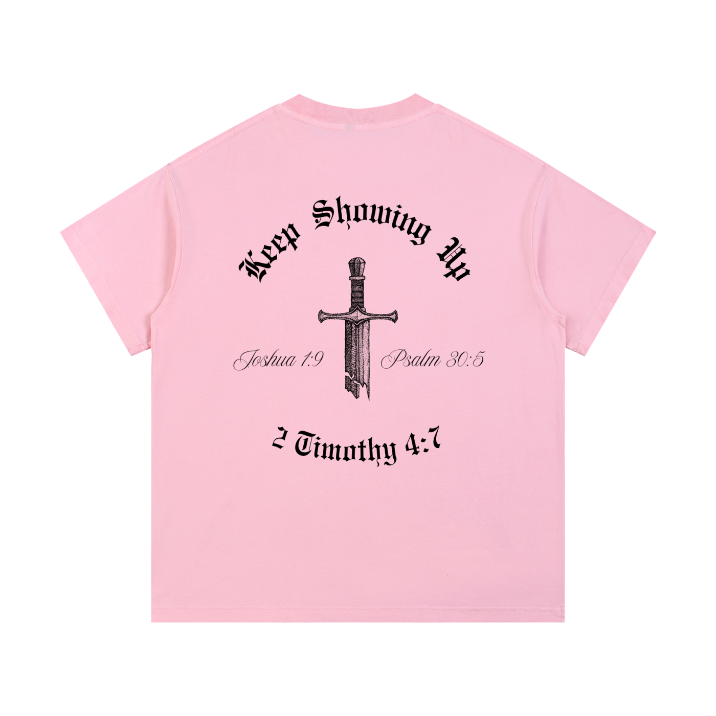 Keep Showing Up,Unisex,Shirt