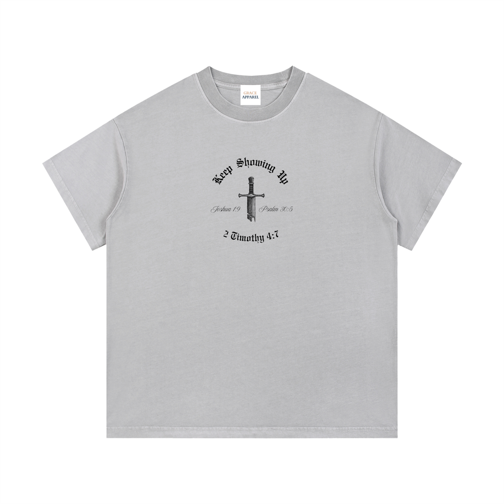 Keep Showing Up,Unisex,Shirt