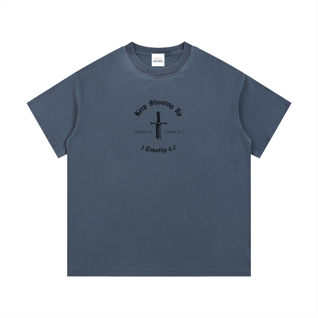 Keep Showing Up,Unisex,Shirt